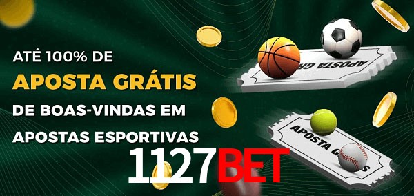 1127bet Ate 100% de Aposta Gratis